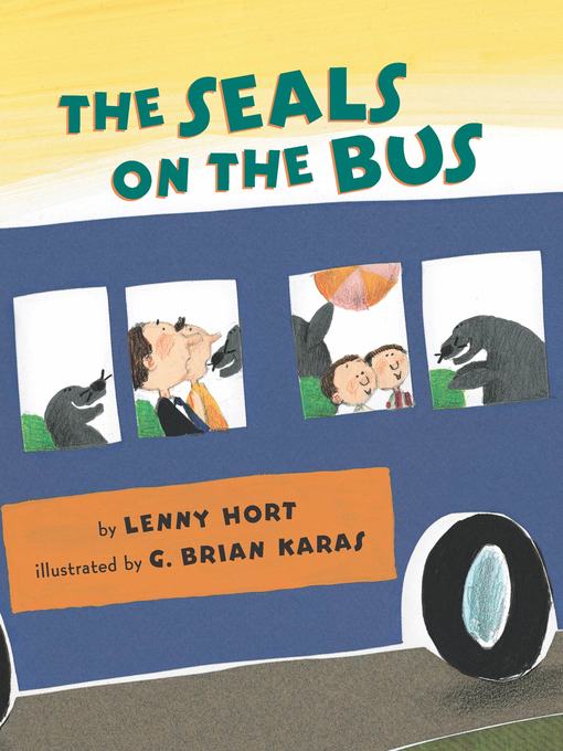 Title details for The Seals on the Bus by Lenny Hort - Available